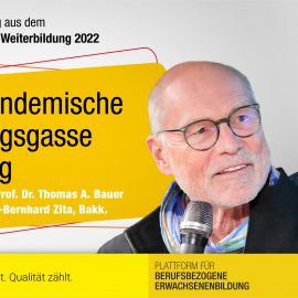 Postpandemische Rettungsgasse Bildung – em. o. Univ.-Prof. Dr. Thomas A. Bauer / Mag. Michael-Bernhard Zita, Bakk.