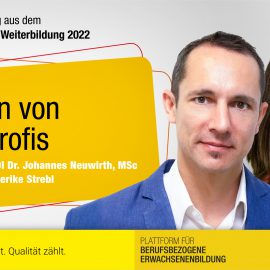 Lernen von den Profis – Univ.-Lektor DI Dr. Johannes Neuwirth, MSc / Mag. Dr. Friederike Strebl Lernen von den Profis – Univ.-Lektor DI Dr. Johannes Neuwirth, MSc / Mag. Dr. Friederike Strebl