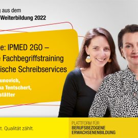 Best Practice: IPMED 2GO – Das digitale Fachbegriffstraining für medizinische Schreibservices- Mag. Katharina Tentschert I Mag. Jörg Hofstätter I Cornelia Funovich Best Practice: IPMED 2GO – Das digitale Fachbegriffstraining für medizinische Schreibservices- Mag. Katharina Tentschert I Mag. Jörg Hofstätter I Cornelia Funovich