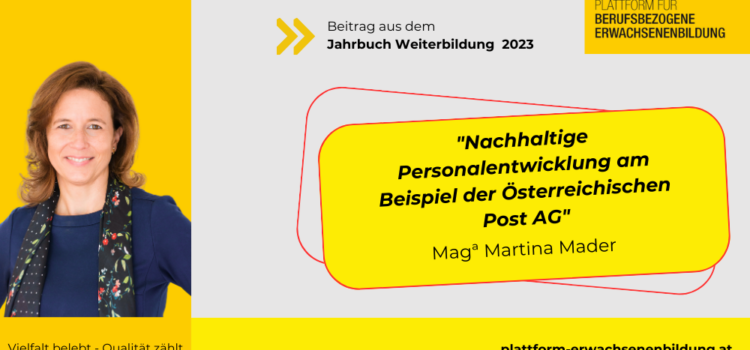 Nachhaltige Personalentwicklung am Beispiel der Österreichischen Post AG – Mag.a Martina Mader