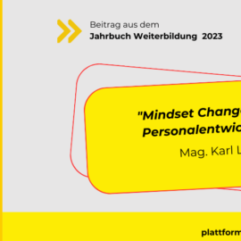 Mindset Change in der Personalentwicklung – Hon.-Prof. Mag. Karl Lang