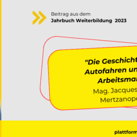 Die Geschichte vom Autofahren und dem Arbeitsmarkt – Mag. Jacques André Mertzanopoulos Die Geschichte vom Autofahren und dem Arbeitsmarkt – Mag. Jacques André Mertzanopoulos