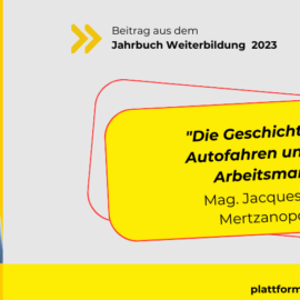 Die Geschichte vom Autofahren und dem Arbeitsmarkt – Mag. Jacques André Mertzanopoulos