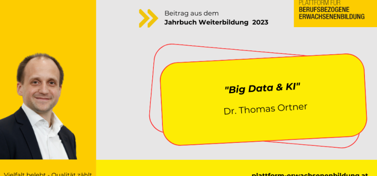 Big Data & KI – Dr. Thomas Ortner