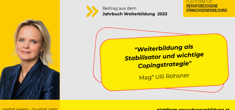 Weiterbildung als Stabilisator und wichtige Copingstrategie – Maga Ulli Röhsner