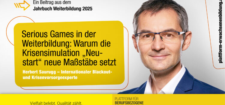 Serious Games als Zukunft der Weiterbildung: Lernen für den Ernstfall